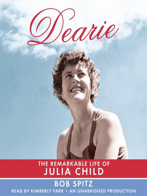 Title details for Dearie by Bob Spitz - Available